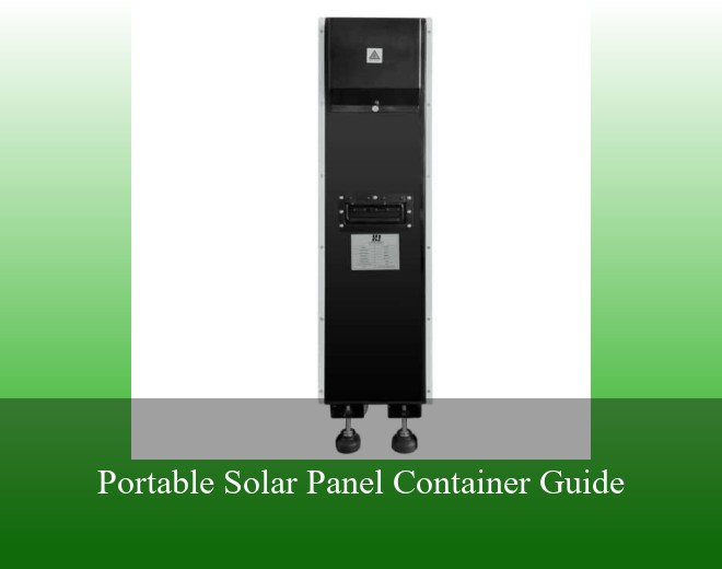 Portable Solar Panel Container Guide